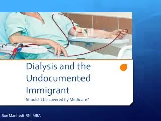 Dialysis and the Undocumented Immigrant
