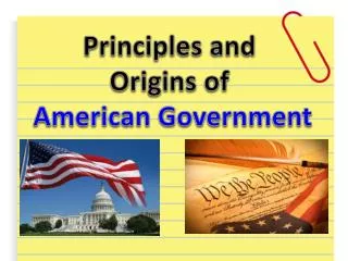 Principles and Origins of American Government