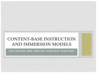 Content-base instruction and immersion models