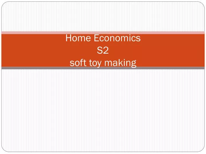 home economics s2 soft toy making