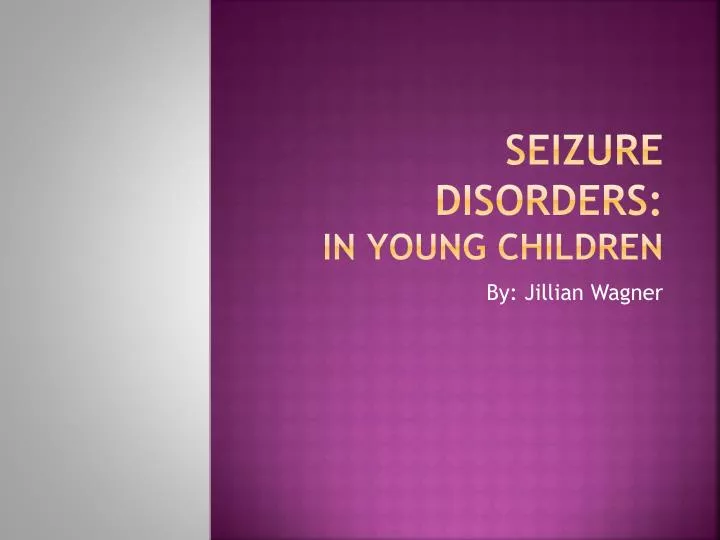 seizure disorders in y oung children