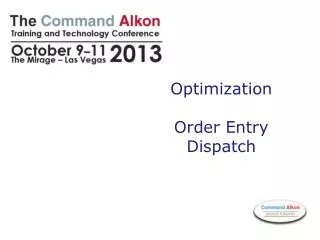 Optimization Order Entry Dispatch