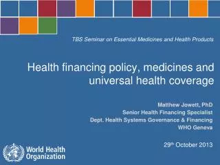 Health financing policy, medicines and universal health coverage