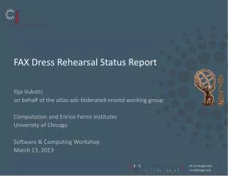 FAX Dress Rehearsal Status Report