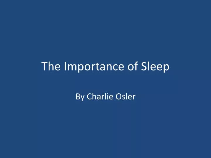 Ppt The Importance Of Sleep Powerpoint Presentation Free Download Id 1954030