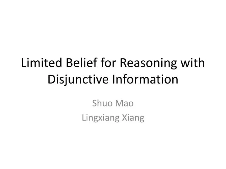 limited belief for reasoning with disjunctive information