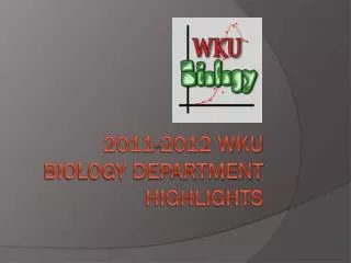 2011-2012 WKU Biology Department Highlights