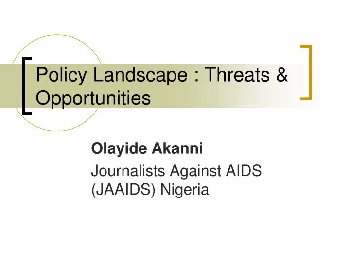 policy landscape threats opportunities