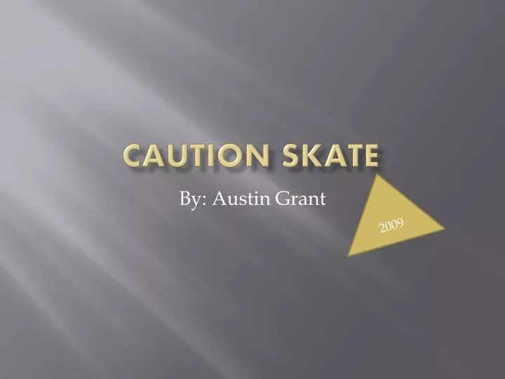 caution skate