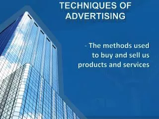 TECHNIQUES OF ADVERTISING