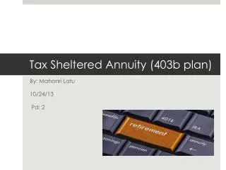 Tax Sheltered Annuity (403b plan)