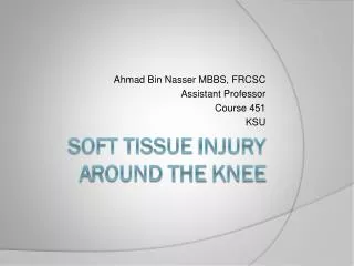 Soft Tissue I njury A round T he K nee