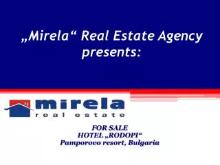 „ Mirela “ Real Estate Agency presents :