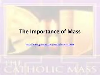 The Importance of Mass