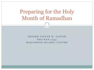 Preparing for the Holy Month of Ramadhan