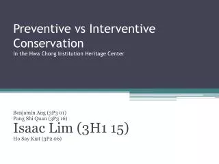 Preventive vs Interventive Conservation In the Hwa Chong Institution Heritage Center