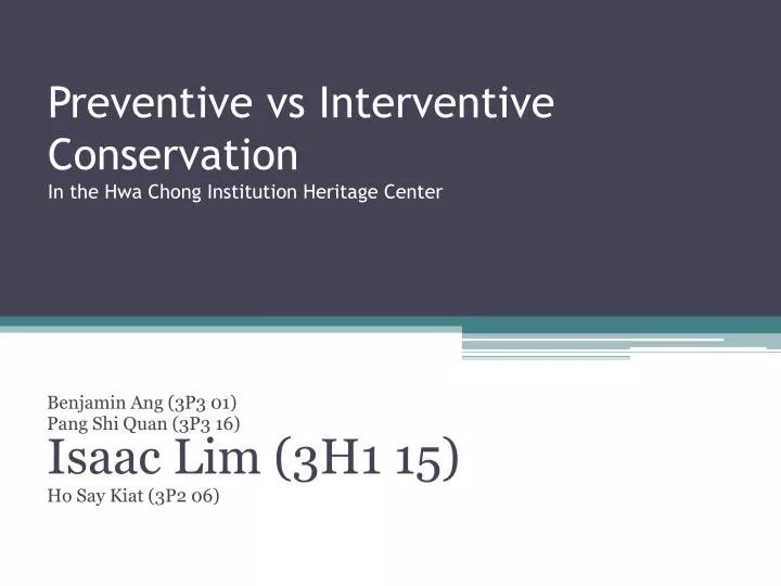 preventive vs interventive conservation in the hwa chong institution heritage center