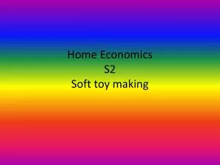 Home Economics S2 Soft toy making