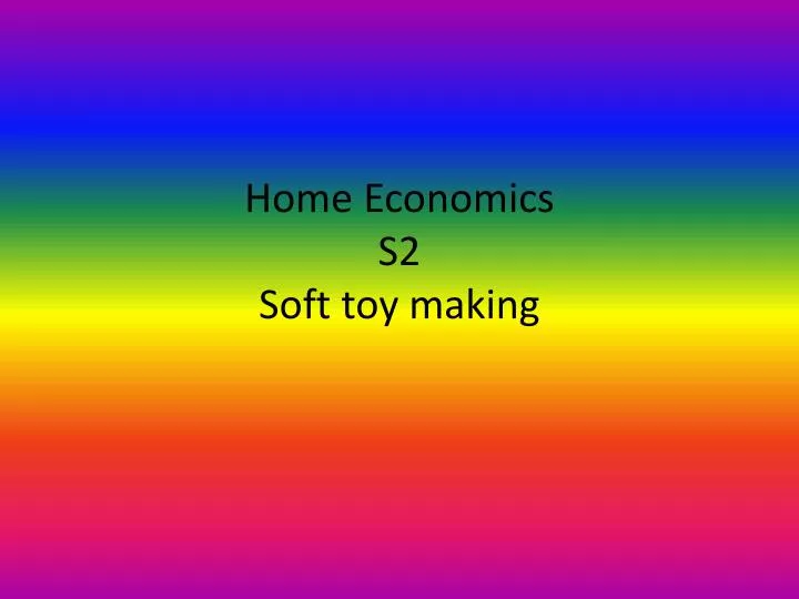 home economics s2 soft toy making