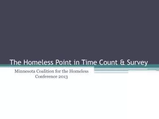 The Homeless Point in Time Count &amp; Survey