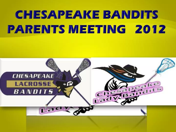 chesapeake bandits parents meeting 2012