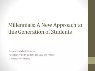 Millennials : A New Approach to this Generation of Students