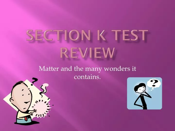 section k test review