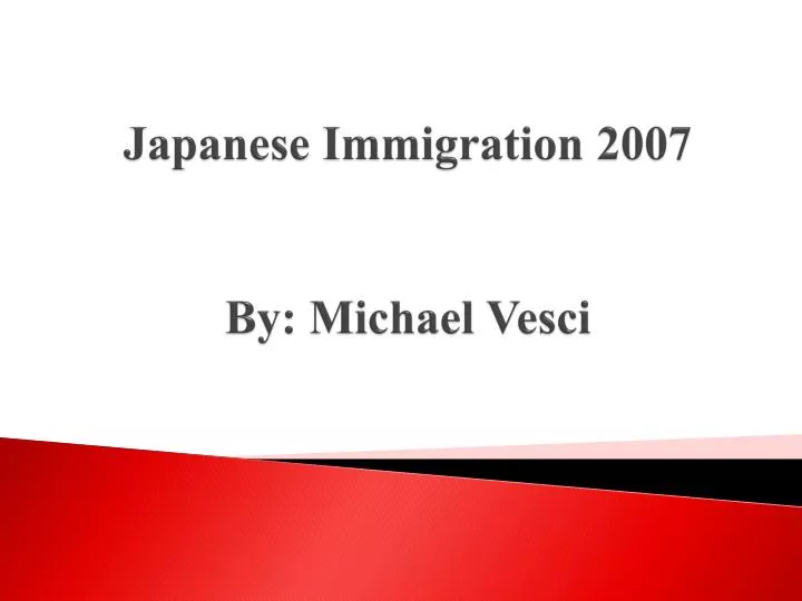 japanese immigration 2007 by michael vesci