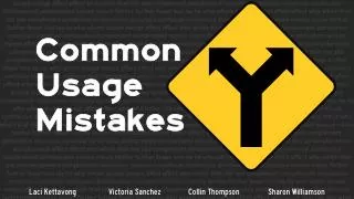 Common Usage Mistakes