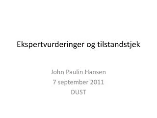 ekspertvurderinger og tilstandstjek