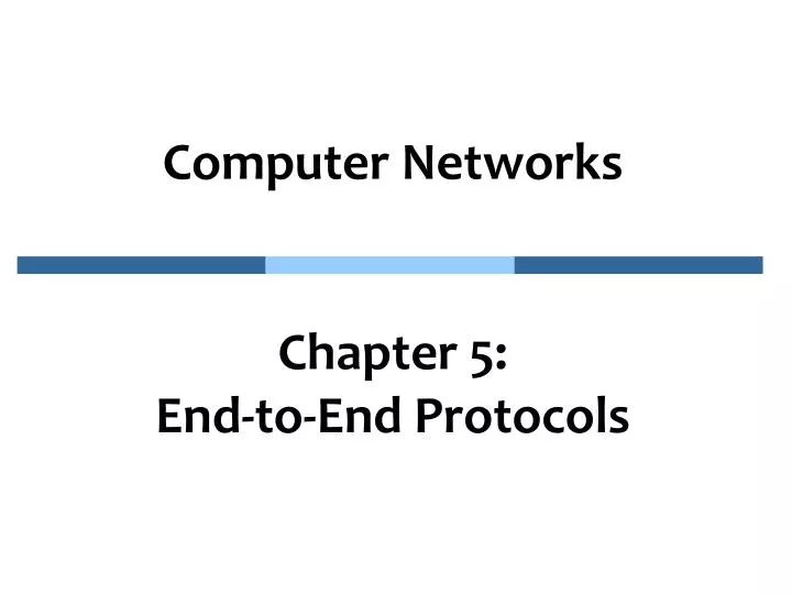 computer networks chapter 5 end to end protocols