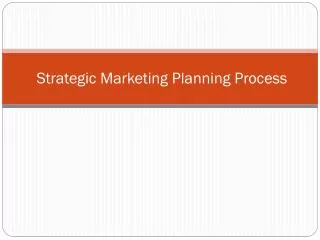Strategic Marketing Planning Process