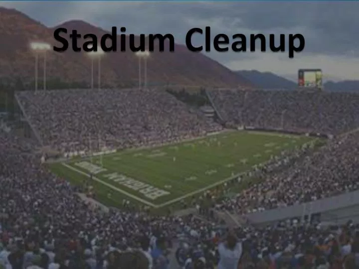 stadium cleanup