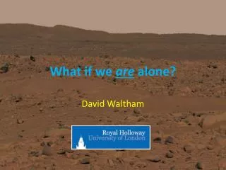 What if we are alone ?