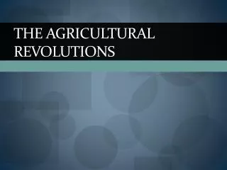 The Agricultural Revolutions