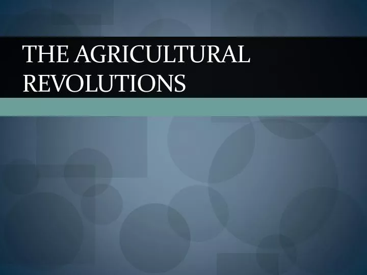 the agricultural revolutions