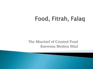 Food, Fitrah, Falaq