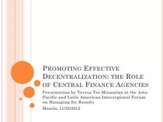 Promoting Effective Decentralization: the Role of Central Finance Agencies