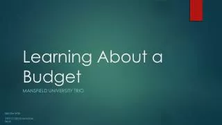 Learning About a Budget