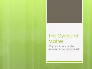 The Cycles of Matter