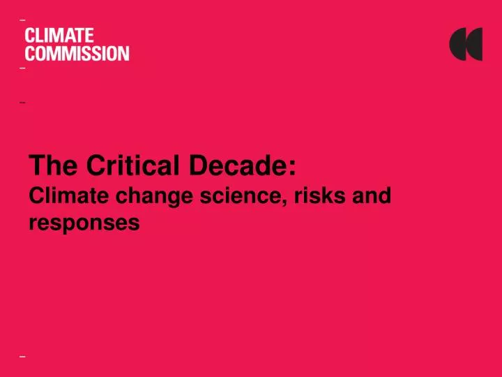 the critical decade climate change science risks and responses