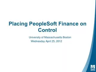 Placing PeopleSoft Finance on Control