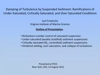 Outline of Presentation : Richardson number control of saturated suspension