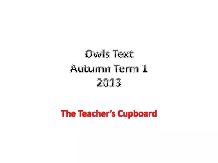 owls text autumn term 1 2013