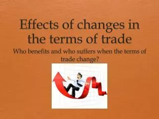 Effects of changes in the terms of trade