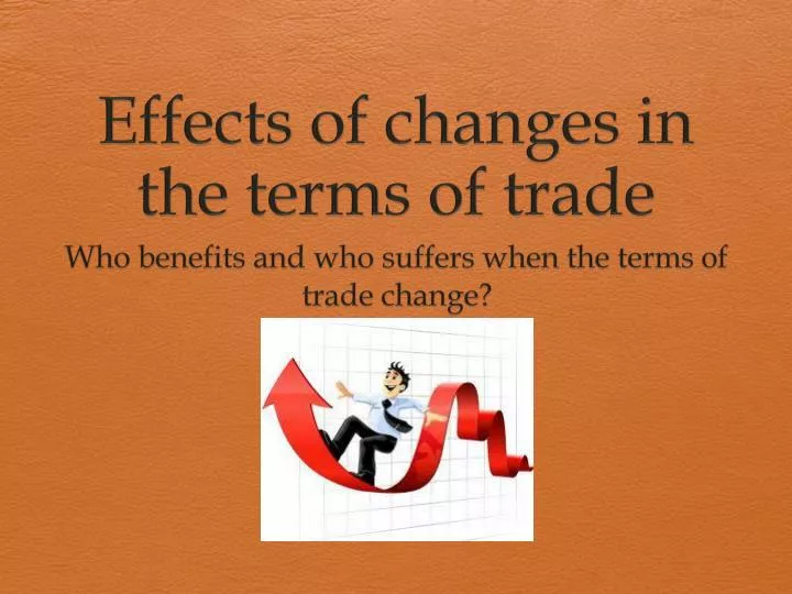 effects of changes in the terms of trade