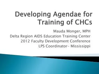 Developing Agendae for Training of CHCs