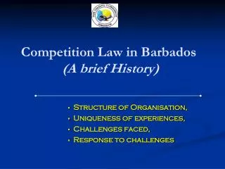 Competition Law in Barbados (A brief History)
