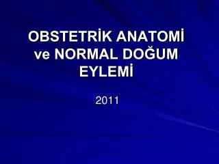 obstetr k anatom ve normal do um eylem