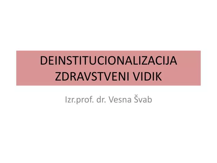 deinstitucionalizacija zdravstveni vidik